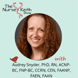 Audrey Snyder, PhD, RN, ACNP-BC, FNP-BC, CCRN, CEN, FAANP, FAEN, FAAN