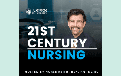 Introducing Nurse Keith’s New “21st Century Nursing” Podcast